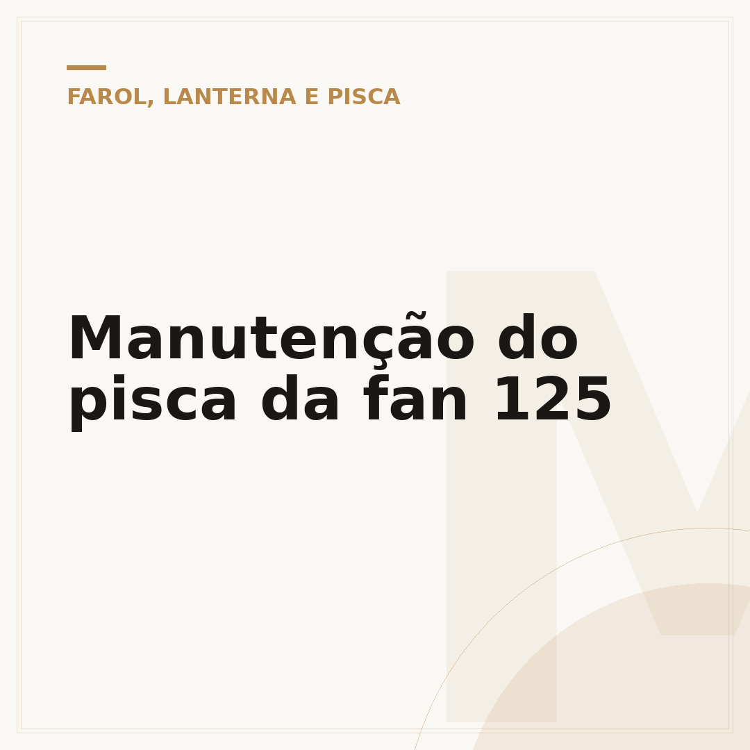 Manutenção do pisca da fan 125