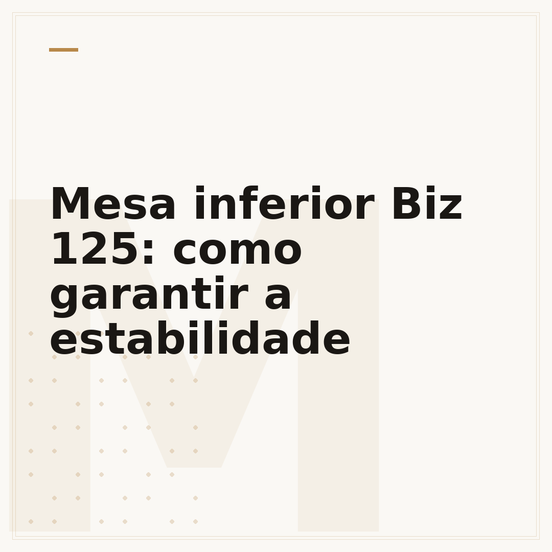 Mesa inferior Biz 125: como garantir a estabilidade