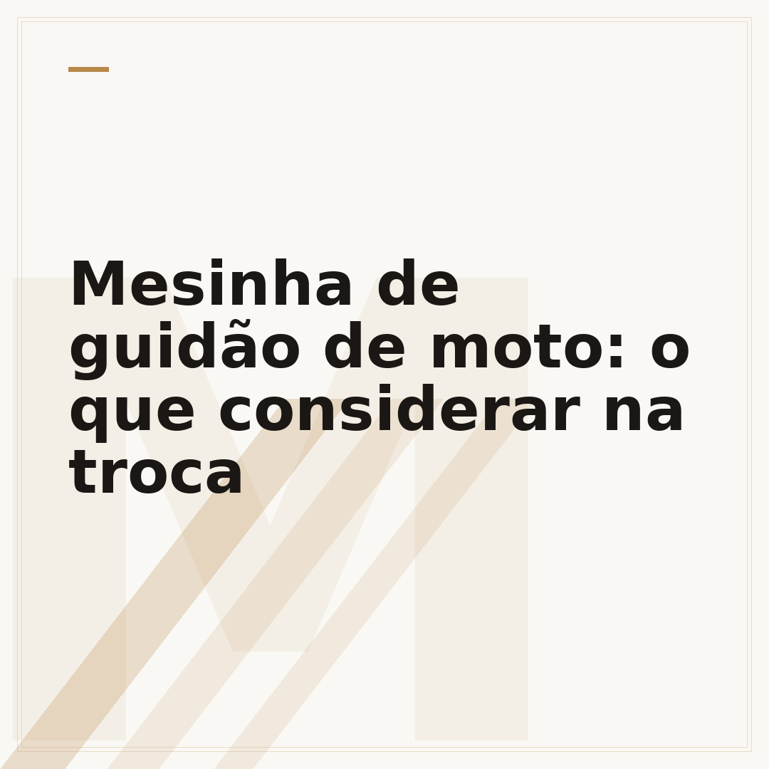 Mesinha de guidão de moto: o que considerar na troca