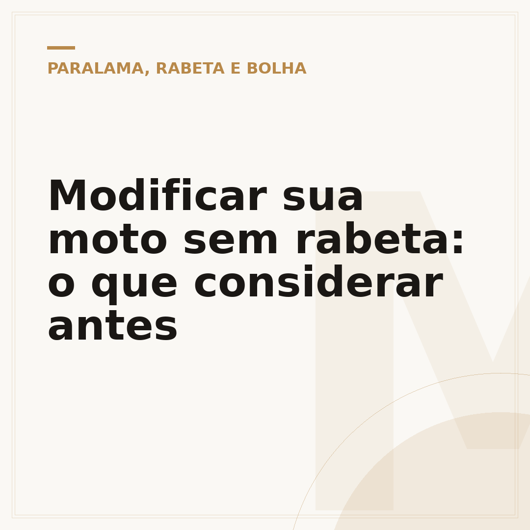 Modificar sua moto sem rabeta: o que considerar antes
