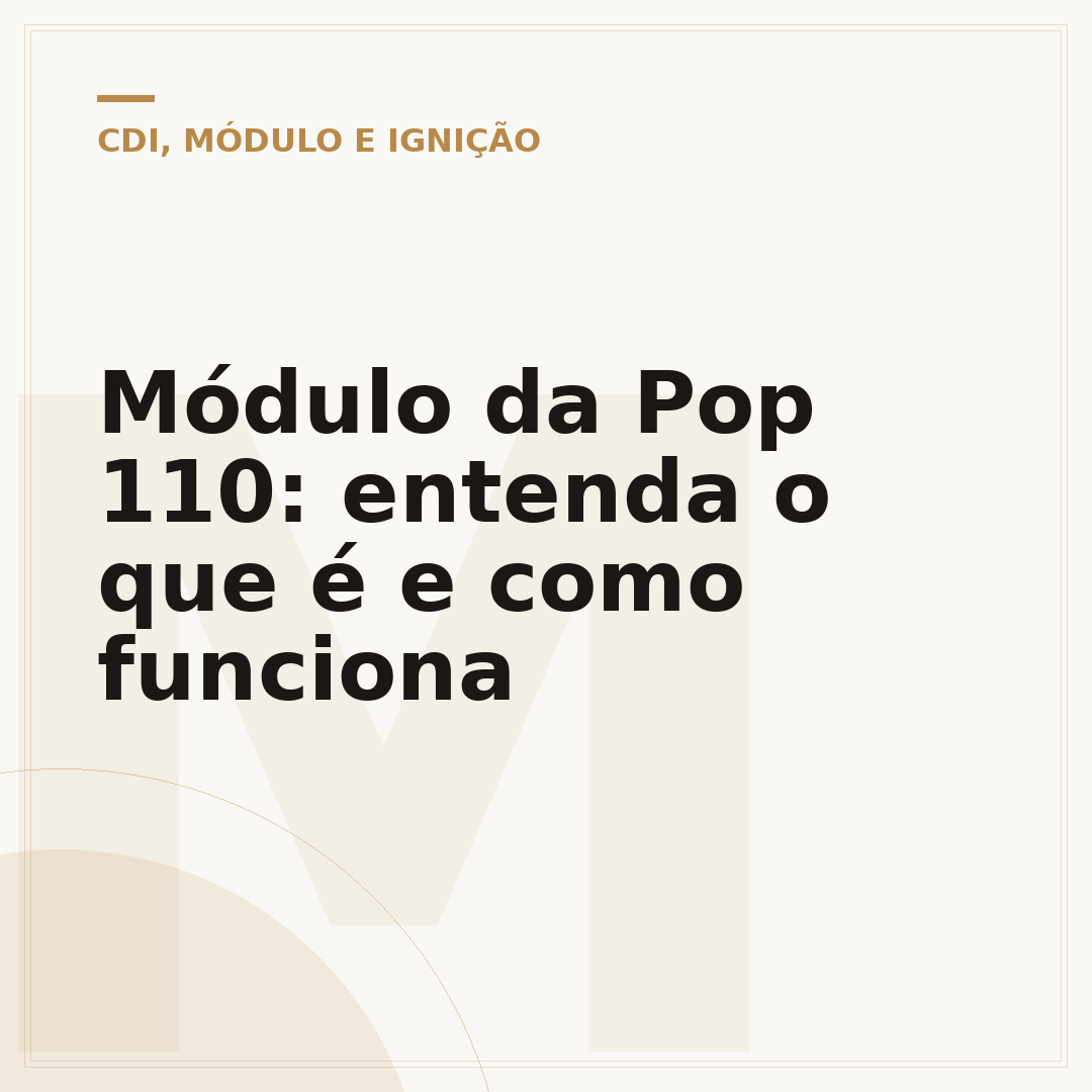 Módulo da Pop 110: entenda o que é e como funciona