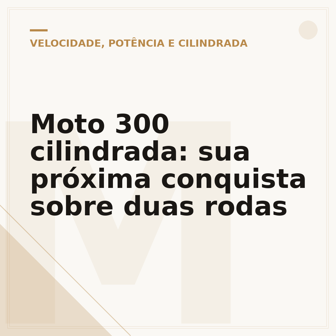 Moto 300 cilindrada: sua próxima conquista sobre duas rodas