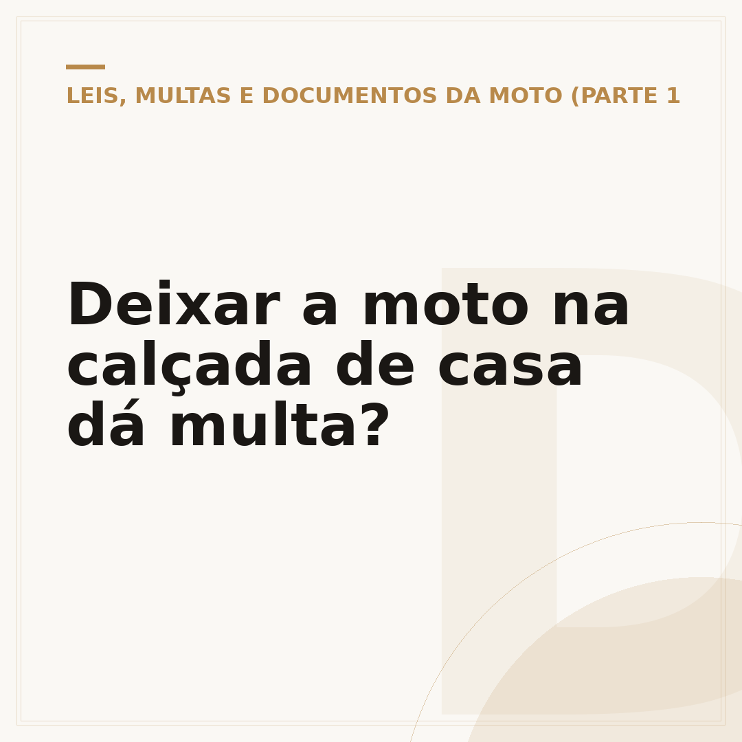 Deixar a moto na calçada de casa dá multa?