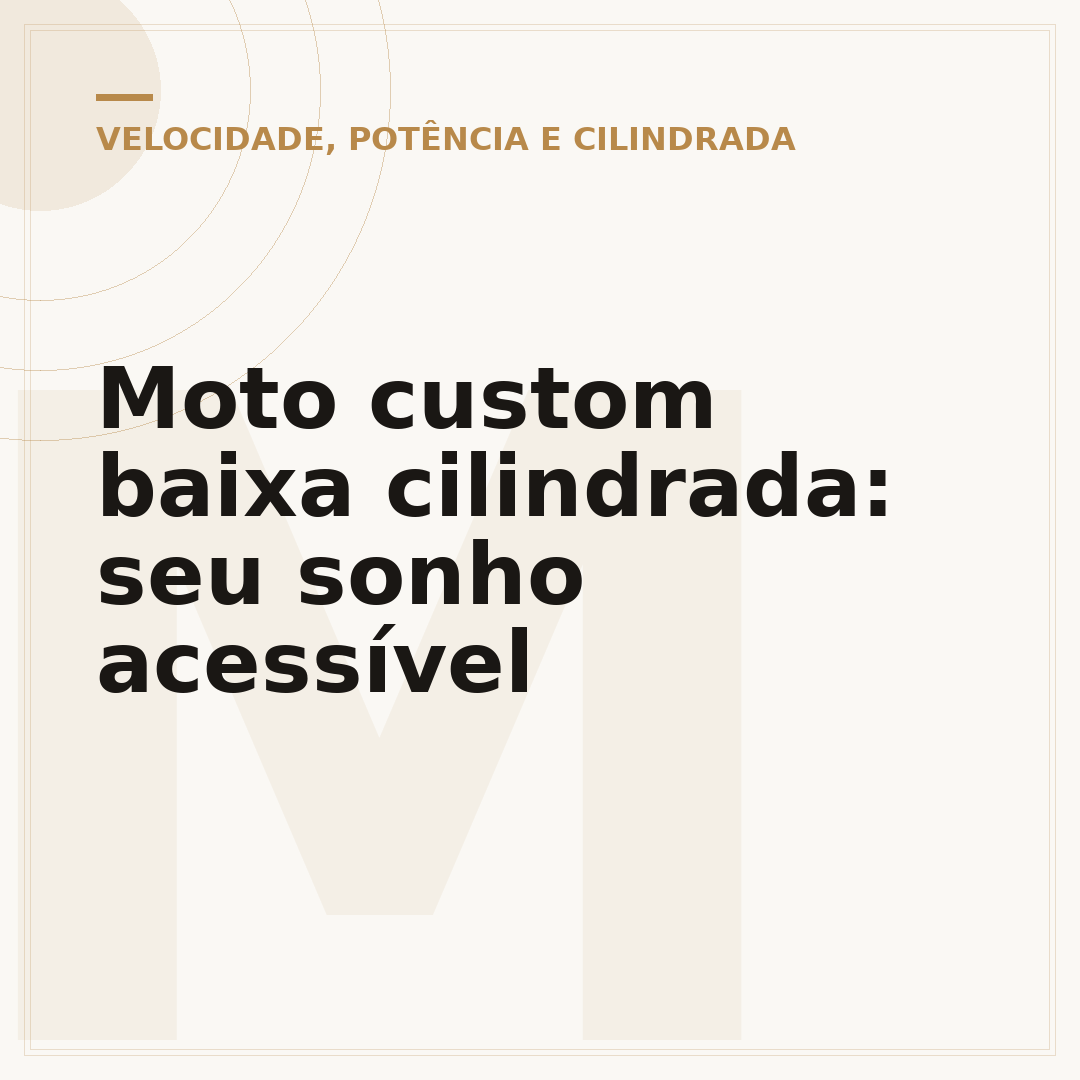 Moto custom baixa cilindrada: seu sonho acessível