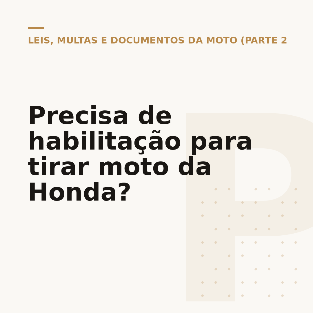 Precisa de habilitação para tirar moto da Honda?