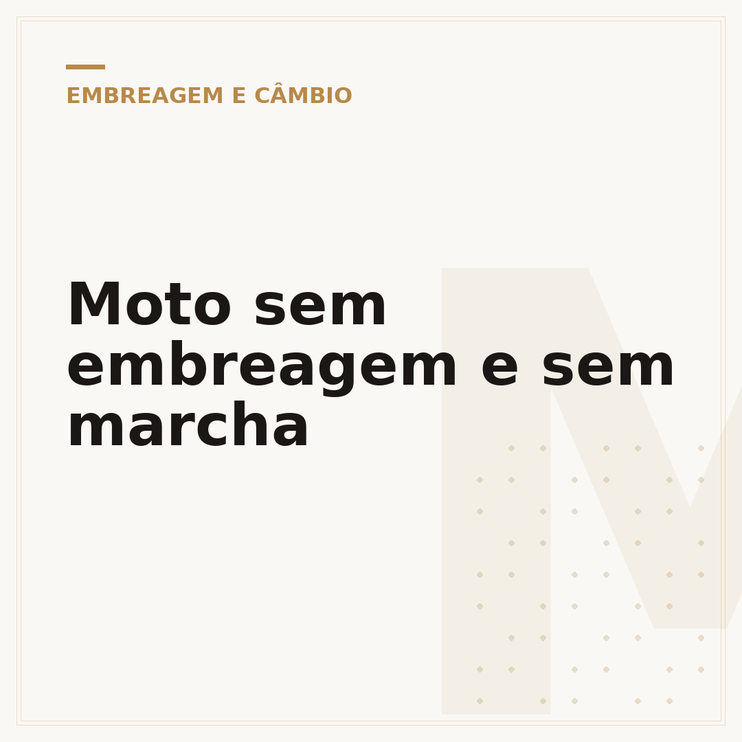 Moto sem embreagem e sem marcha