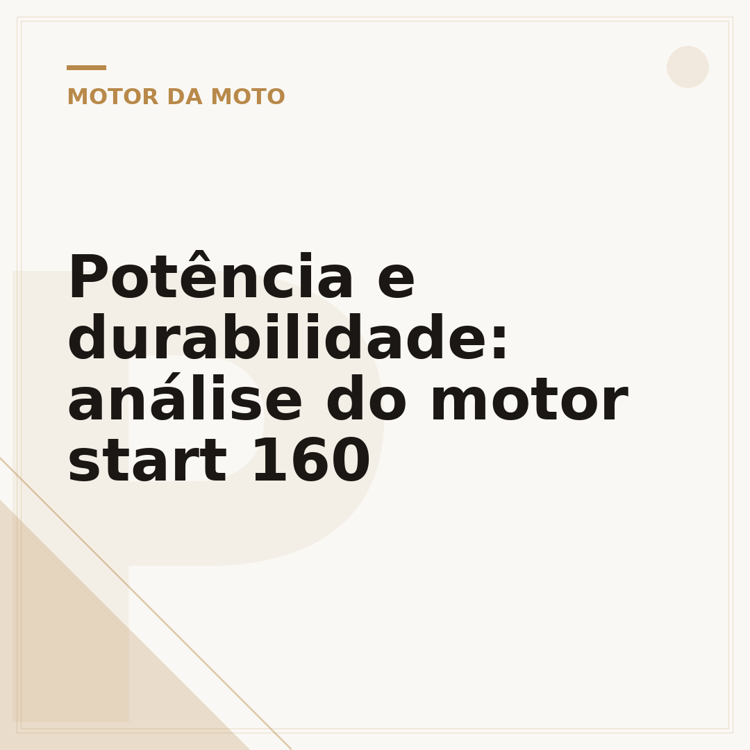 Potência e durabilidade: análise do motor start 160
