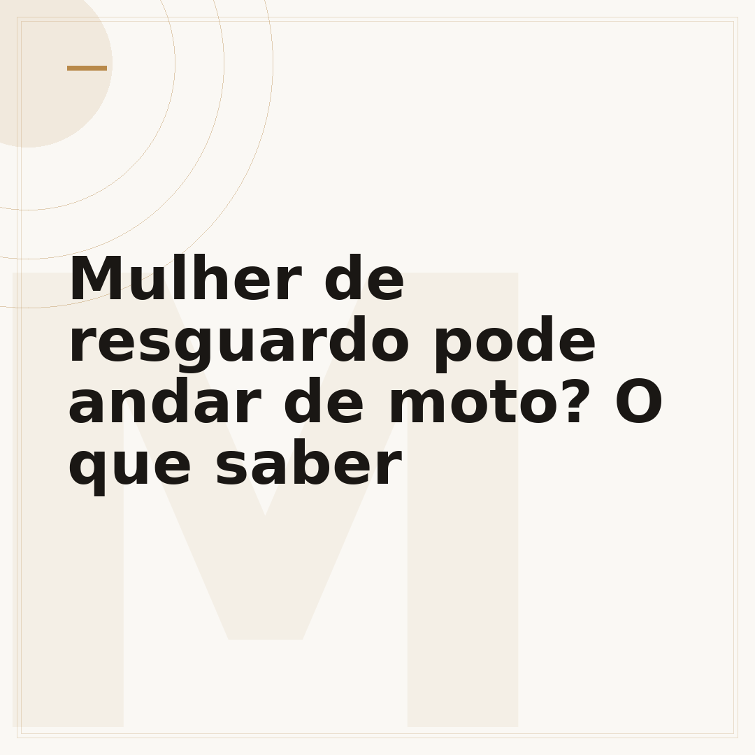 Mulher de resguardo pode andar de moto? O que saber