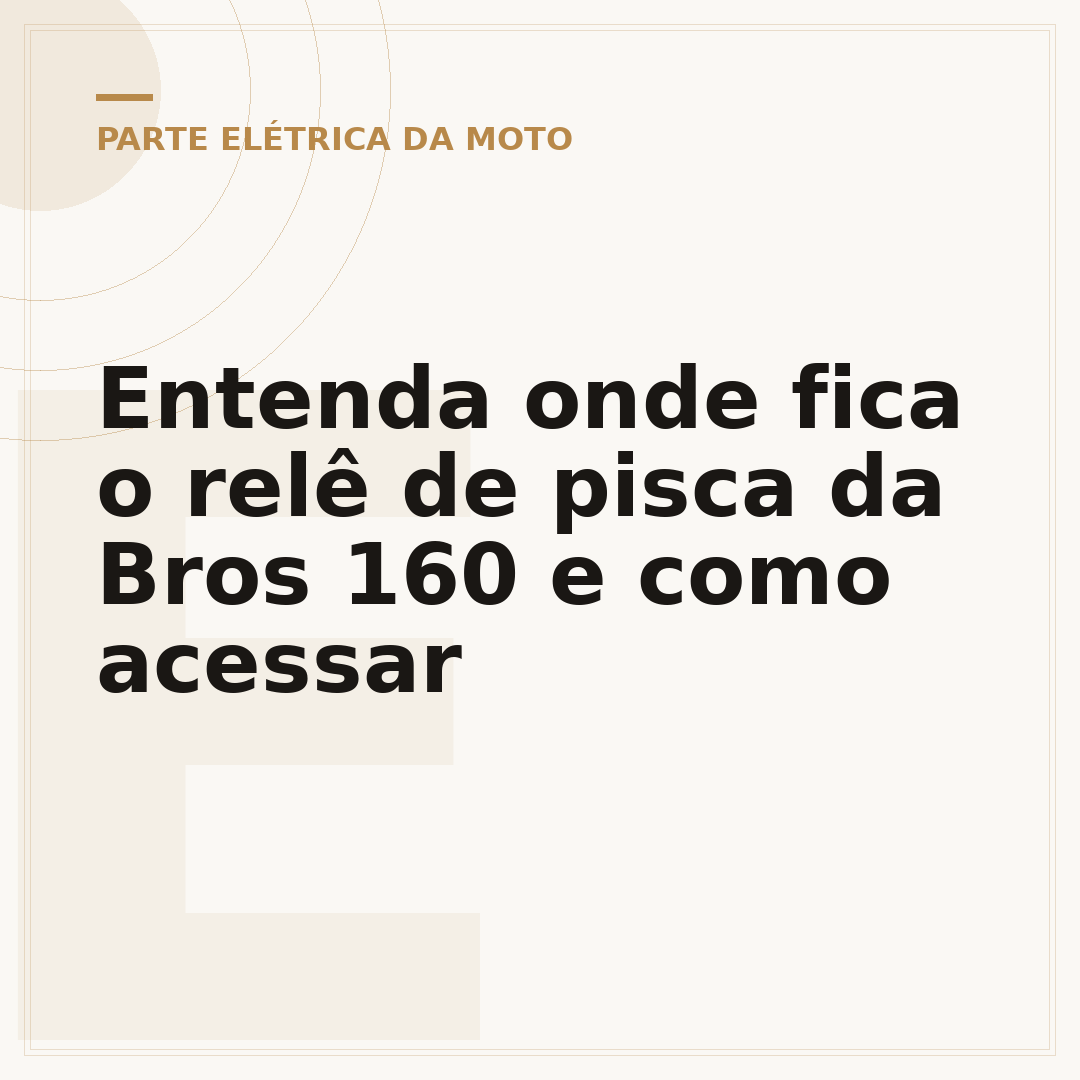 Entenda onde fica o relê de pisca da Bros 160 e como acessar