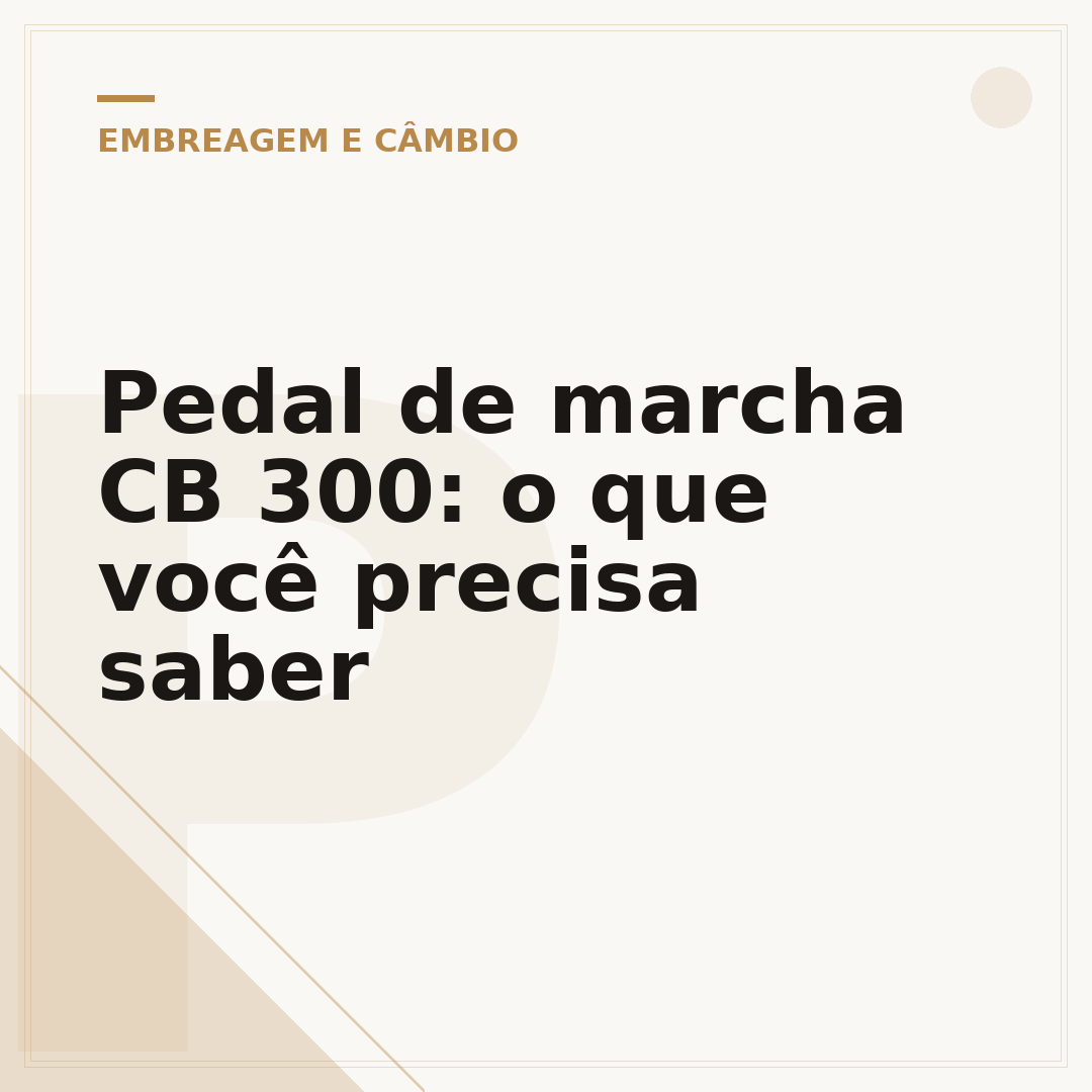 Pedal de marcha CB 300: o que você precisa saber