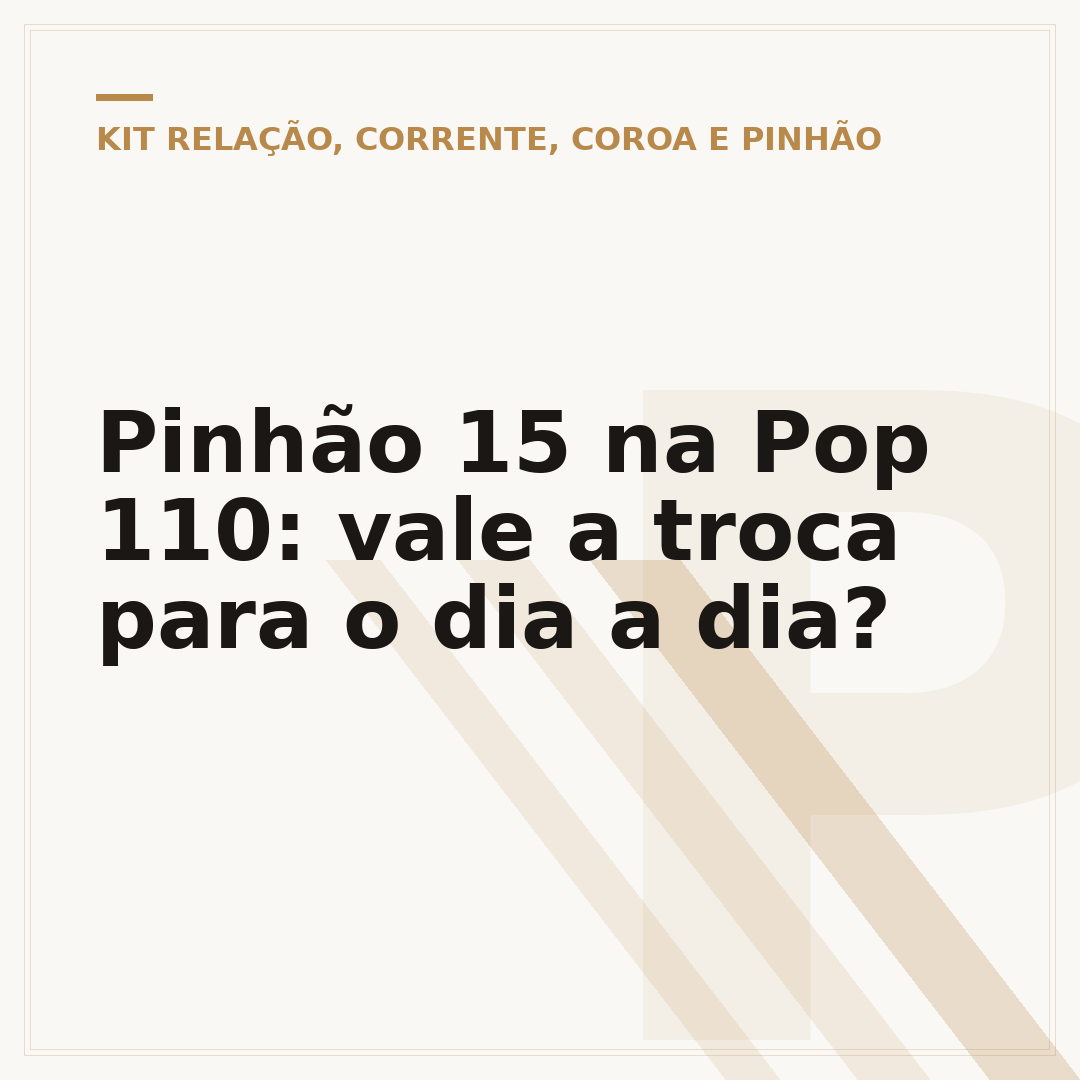 Pinhão 15 na Pop 110: vale a troca para o dia a dia?