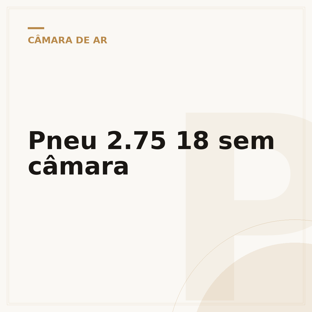 Pneu 2.75 18 sem câmara