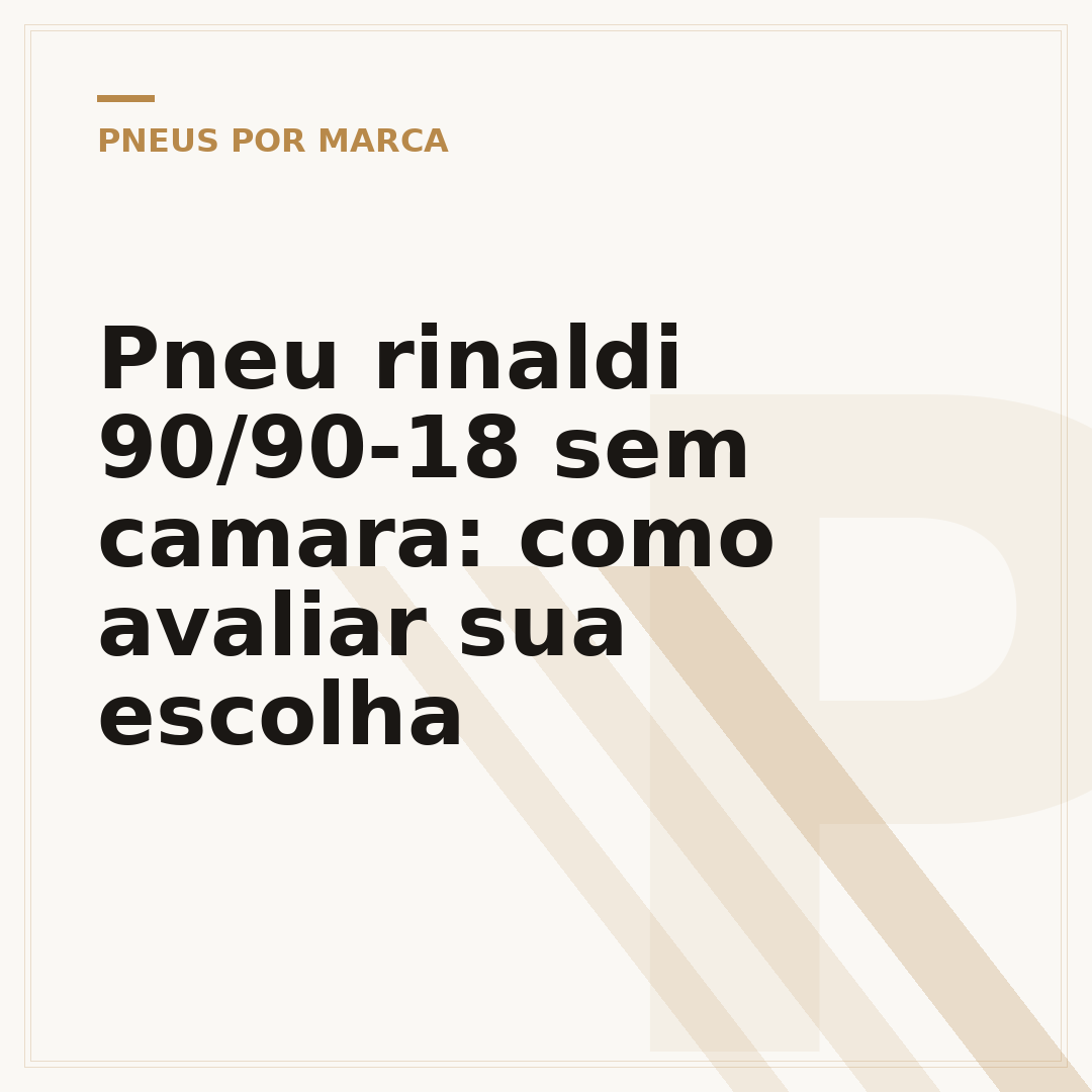 Pneu rinaldi 90/90-18 sem camara: como avaliar sua escolha
