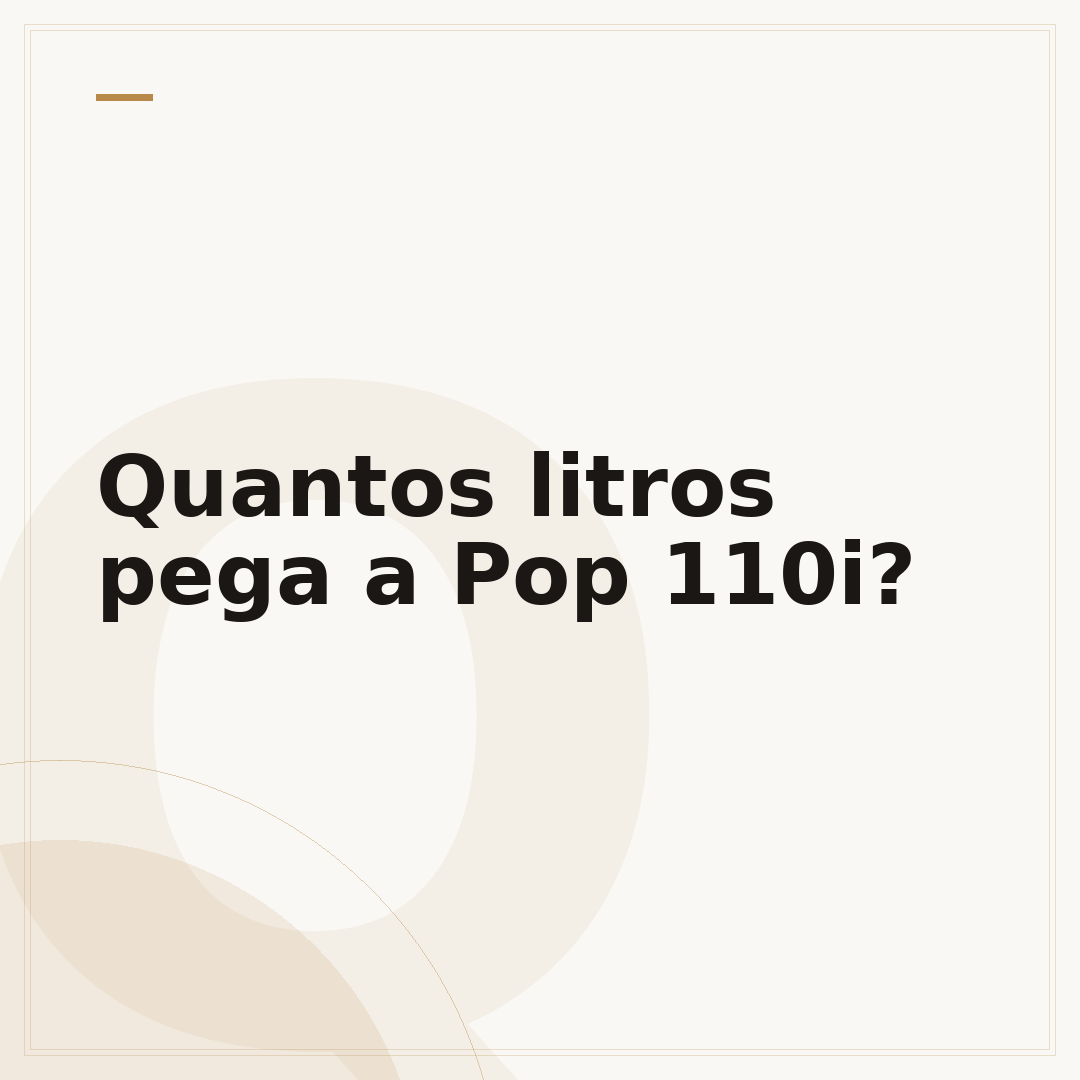 Quantos litros pega a Pop 110i?