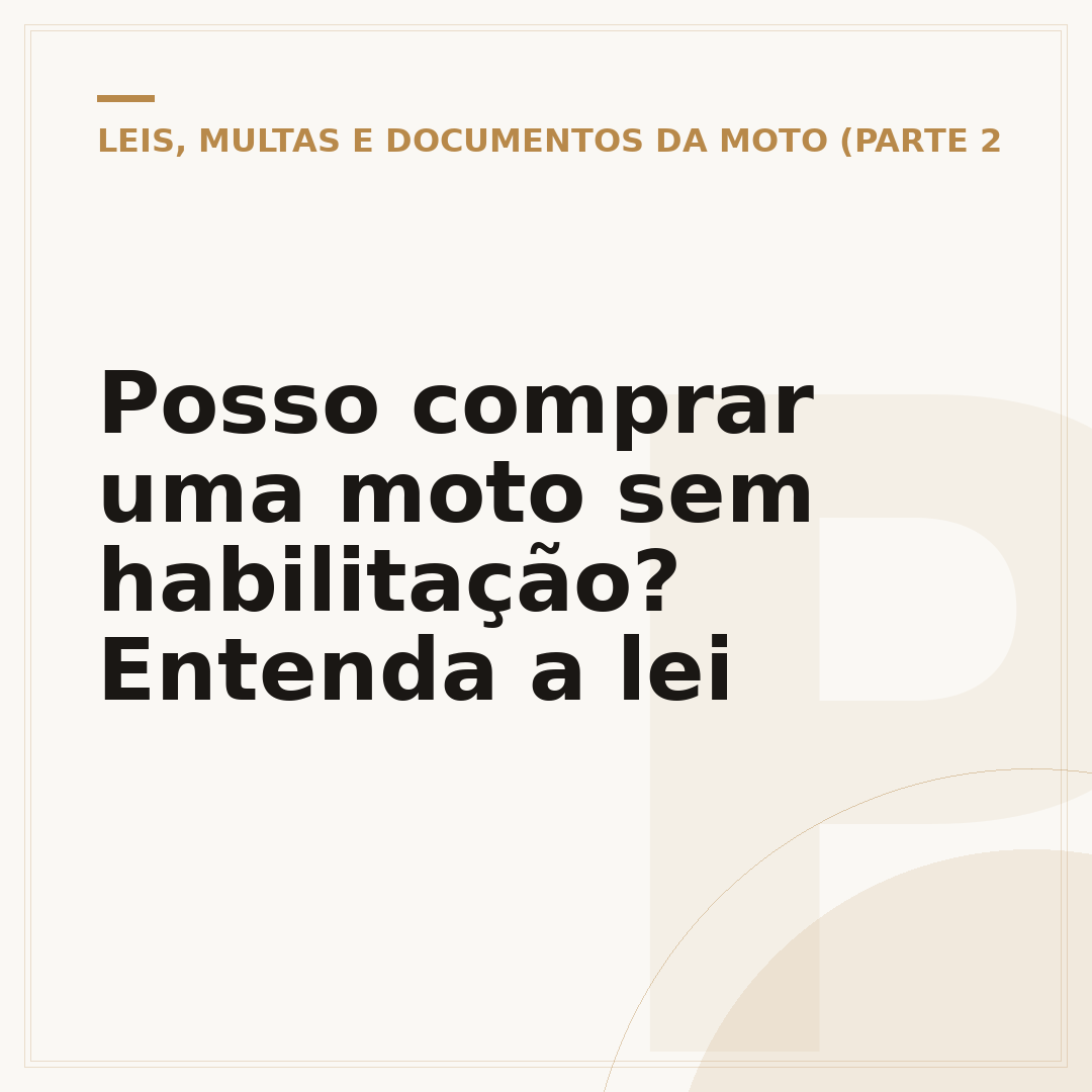 Posso comprar uma moto sem habilitação? Entenda a lei