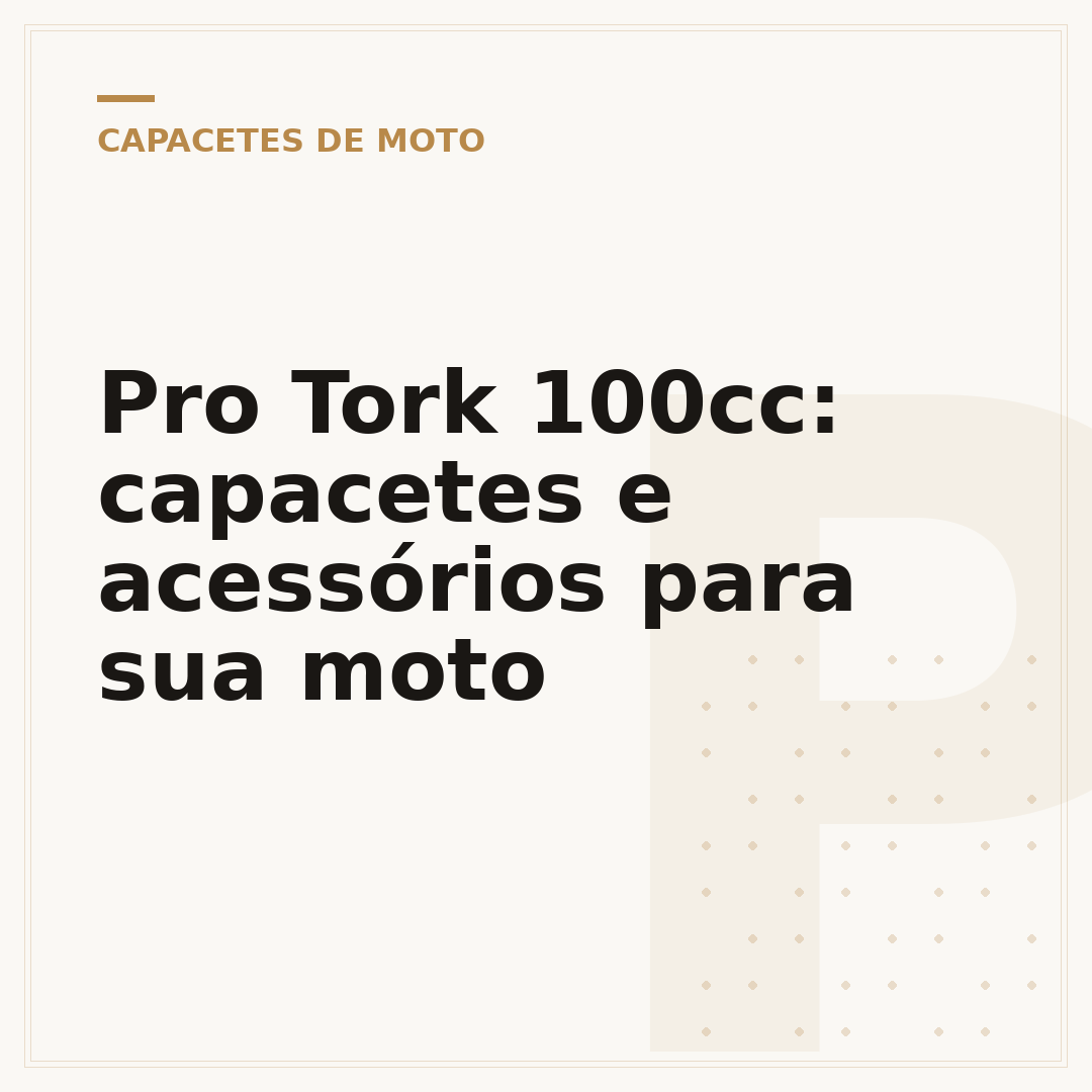 Pro Tork 100cc: capacetes e acessórios para sua moto