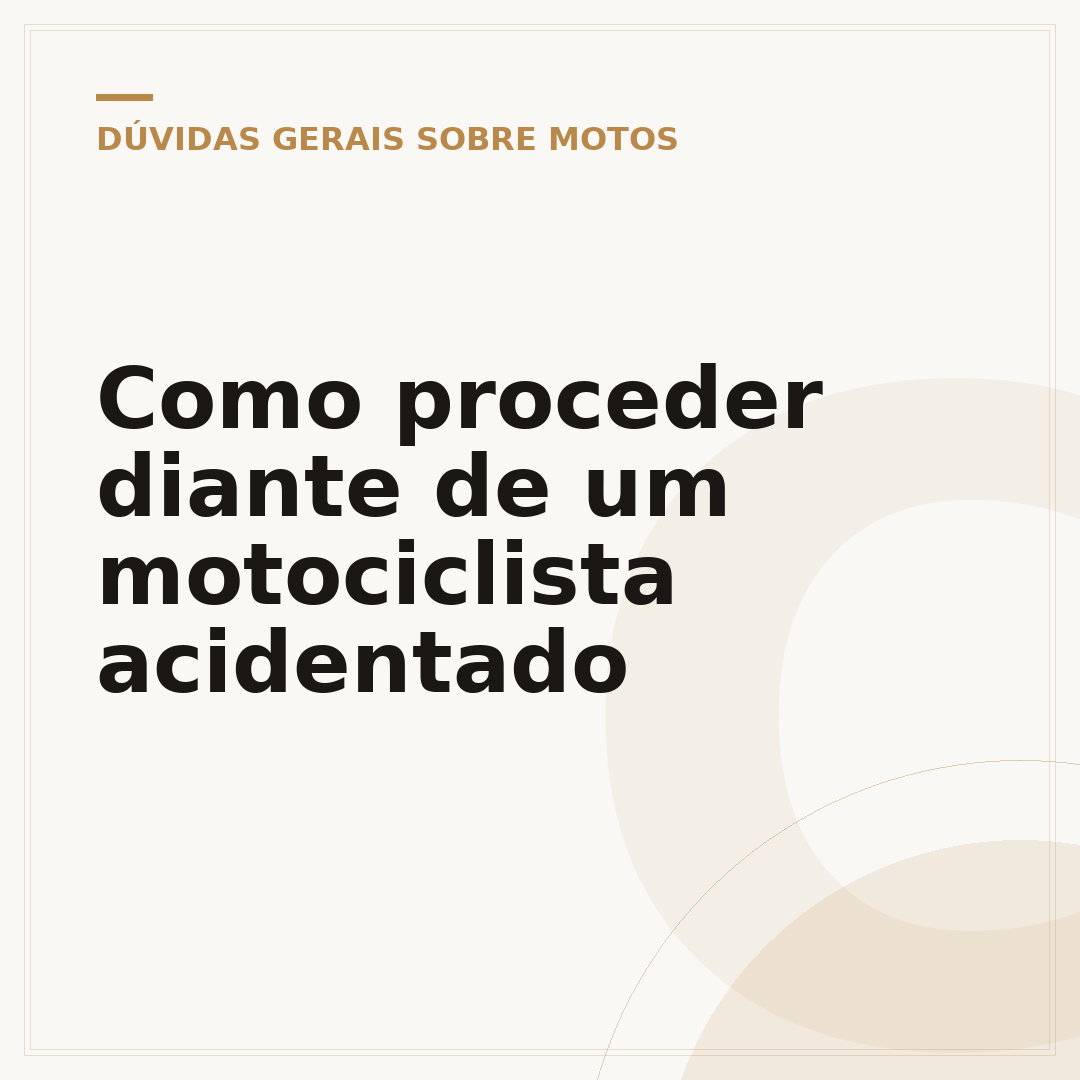Como proceder diante de um motociclista acidentado