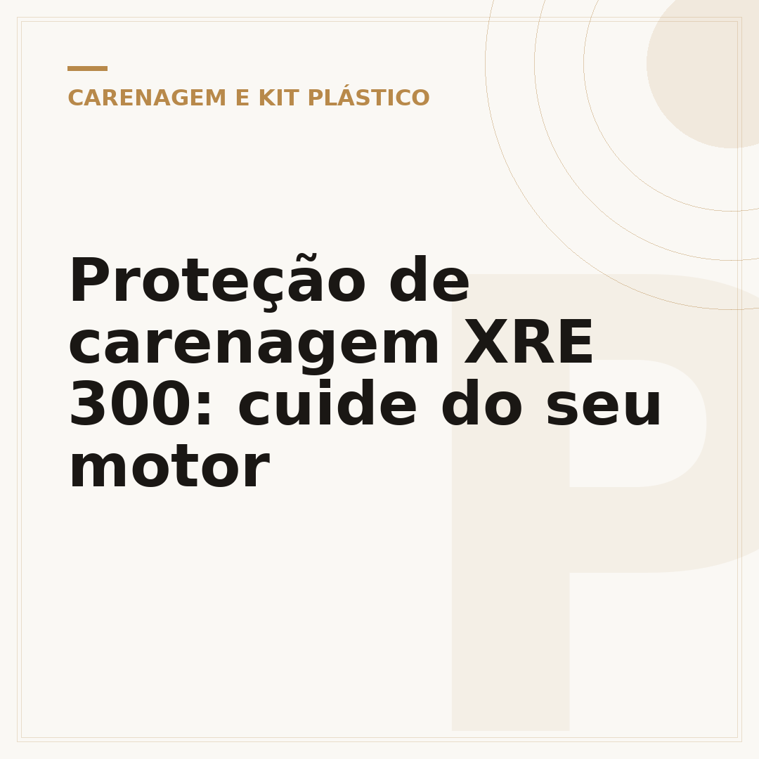 Proteção de carenagem XRE 300: cuide do seu motor
