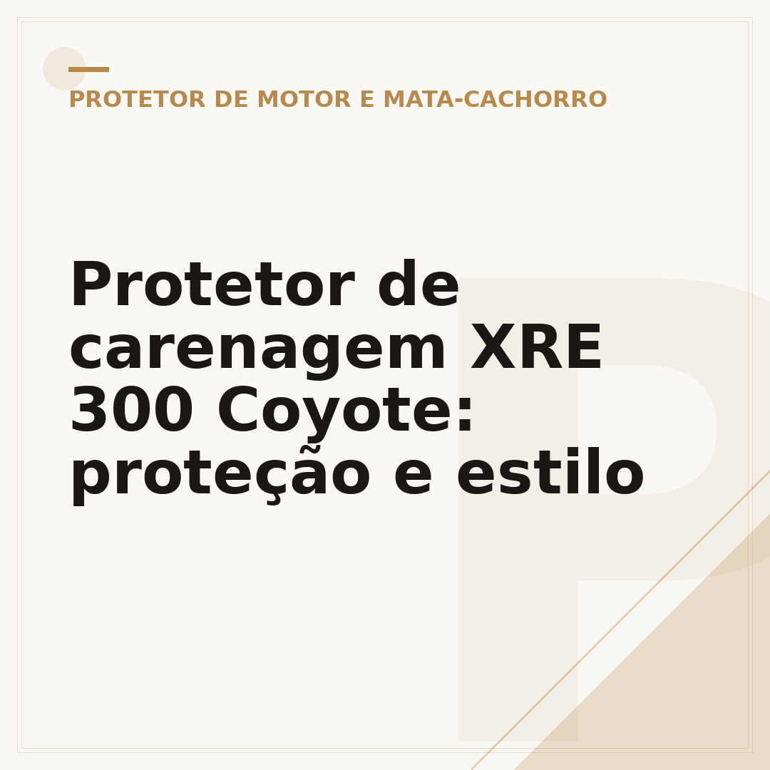 Protetor de carenagem XRE 300 Coyote: proteção e estilo