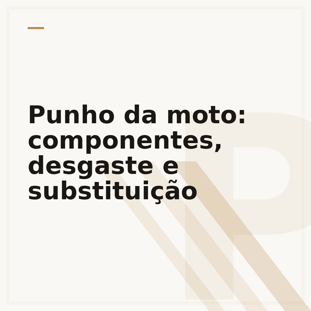 Punho da moto: componentes, desgaste e substituição