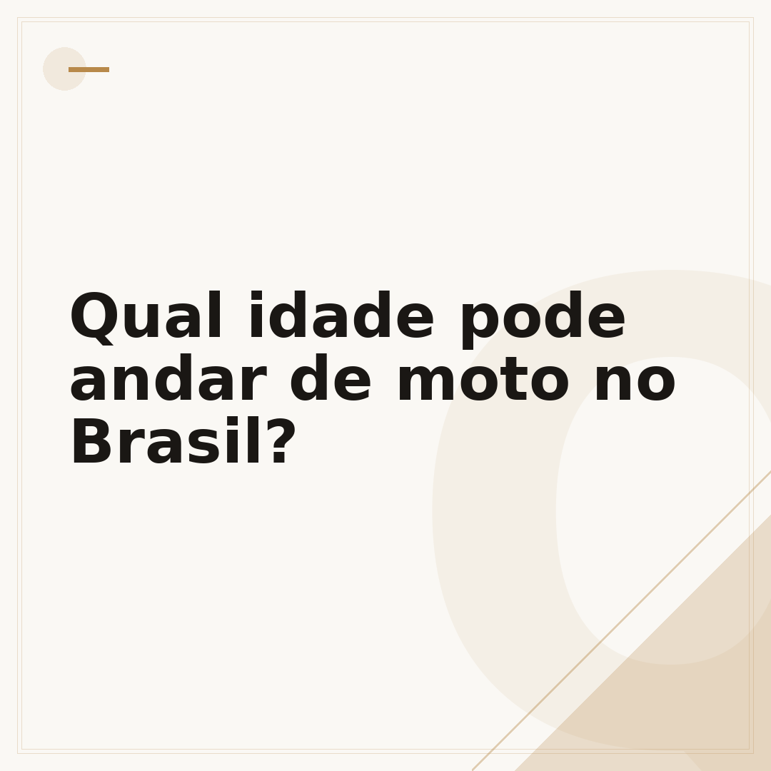 Qual idade pode andar de moto no Brasil?