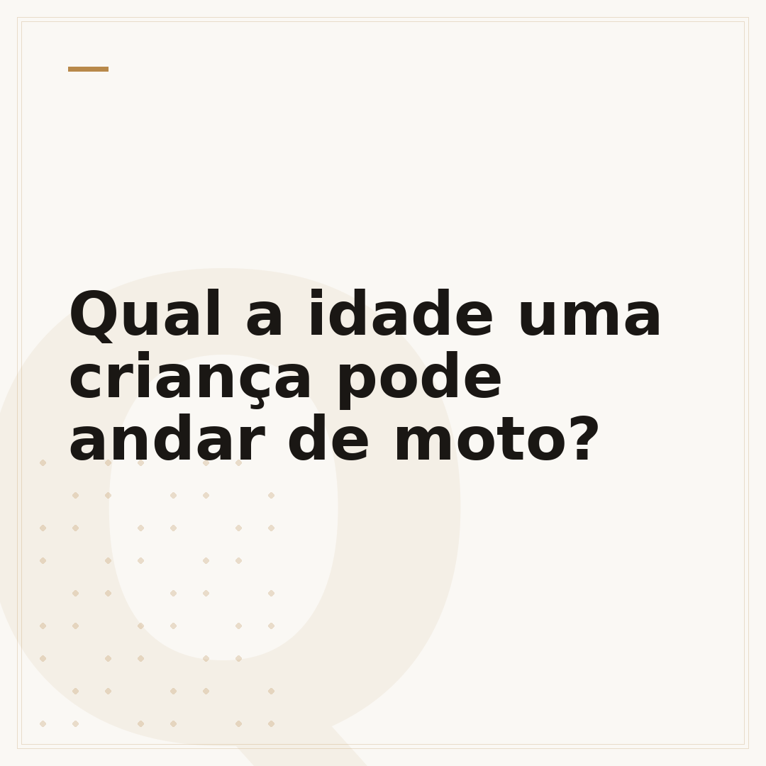 Qual a idade uma criança pode andar de moto?