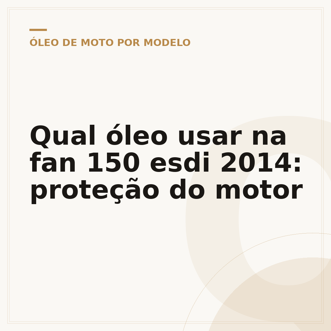 Qual óleo usar na fan 150 esdi 2014: proteção do motor