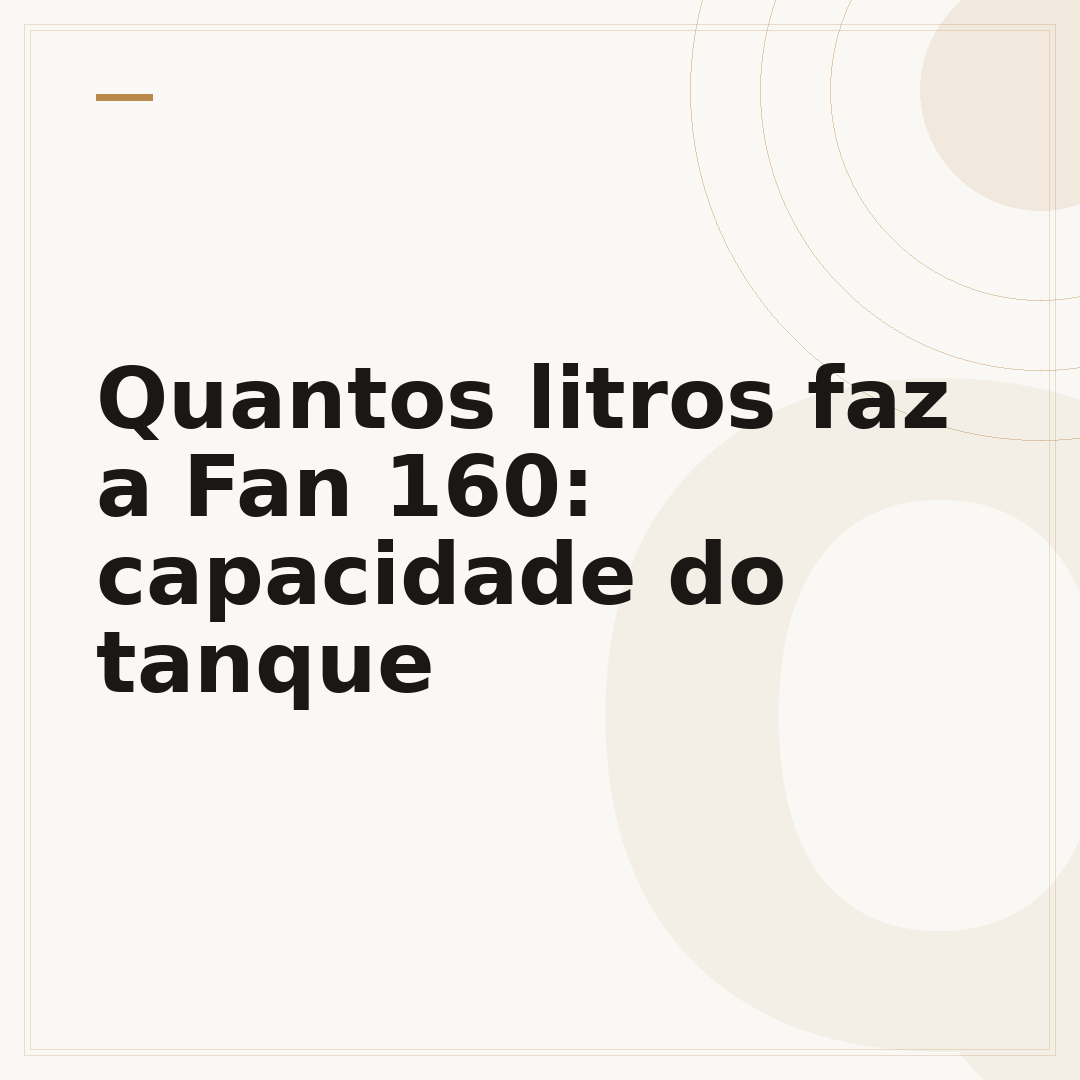 Quantos litros faz a Fan 160: capacidade do tanque