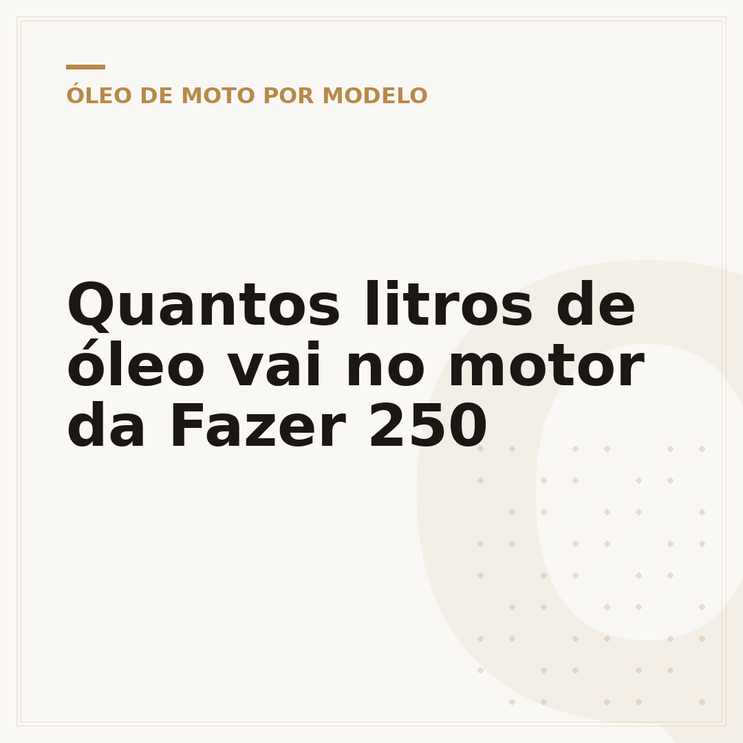 Quantos litros de óleo vai no motor da Fazer 250