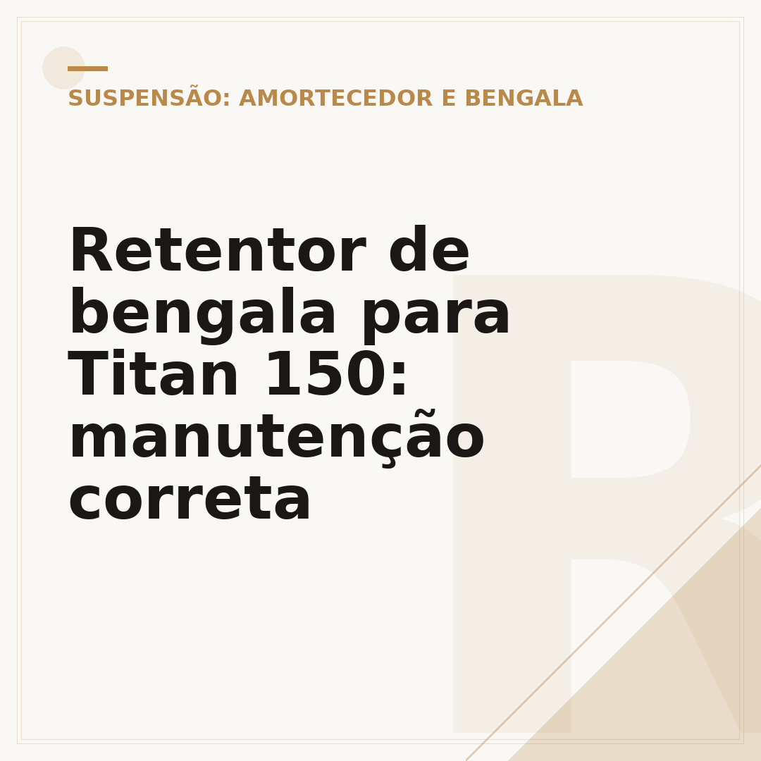 Retentor de bengala para Titan 150: manutenção correta
