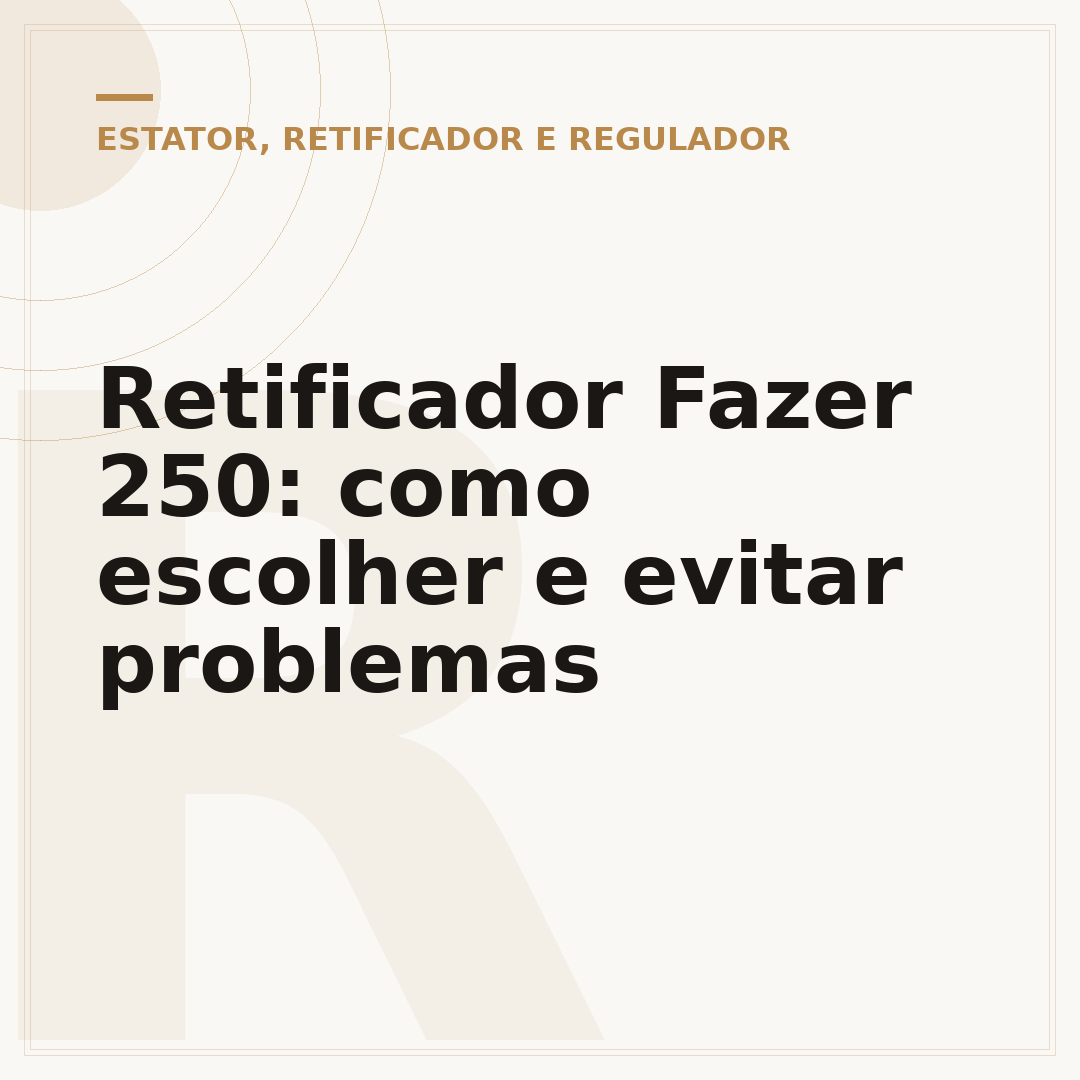 Retificador Fazer 250: como escolher e evitar problemas
