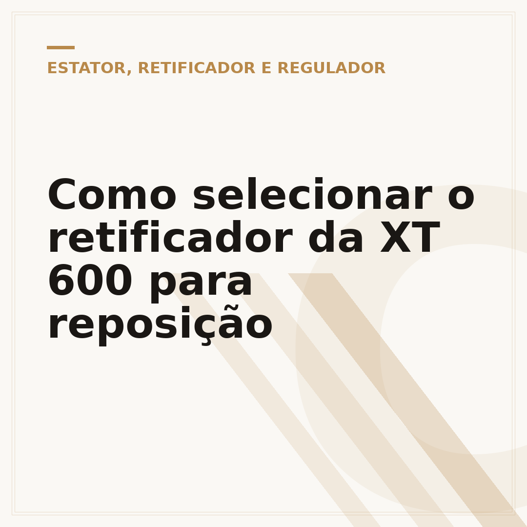Como selecionar o retificador da XT 600 para reposição