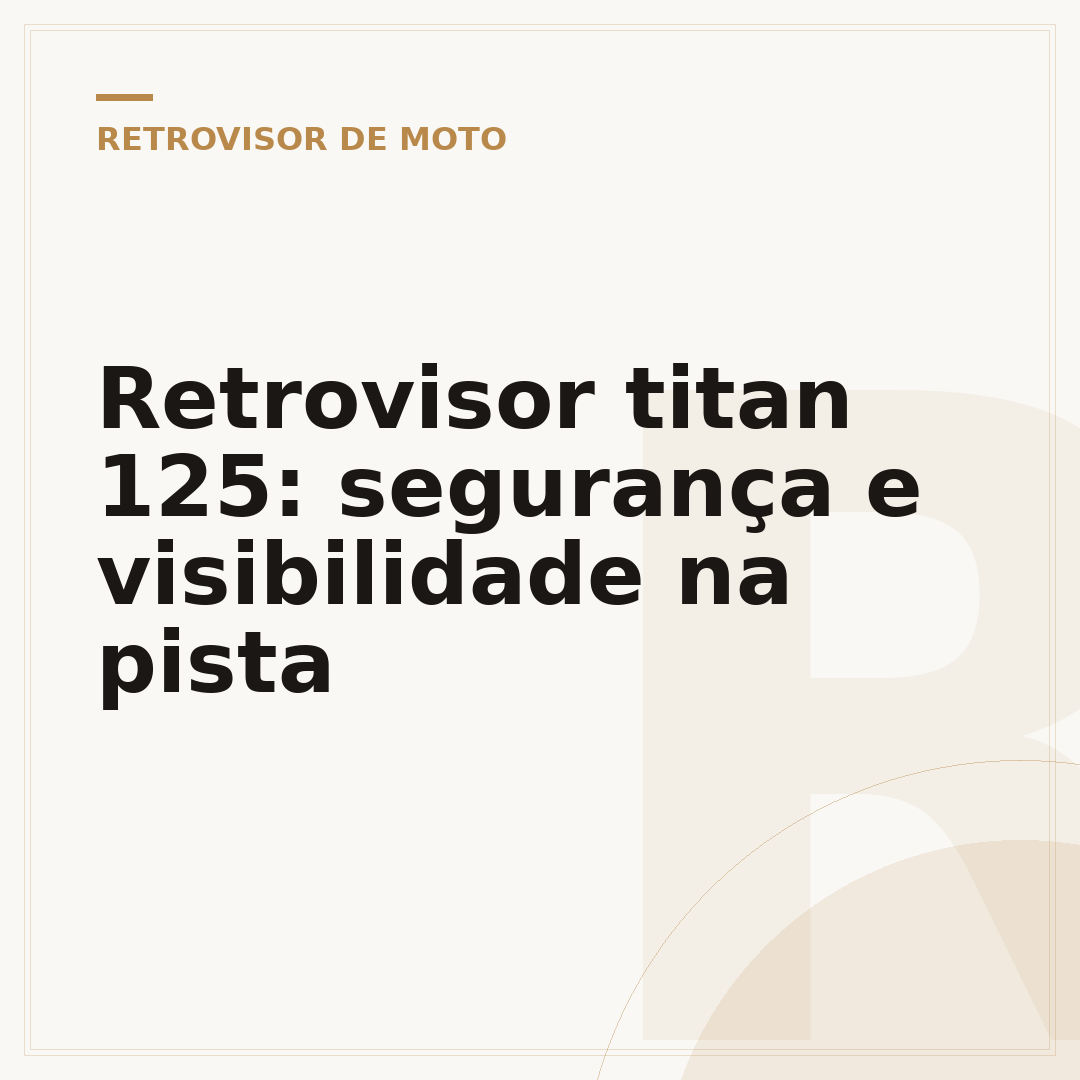 Retrovisor titan 125: segurança e visibilidade na pista