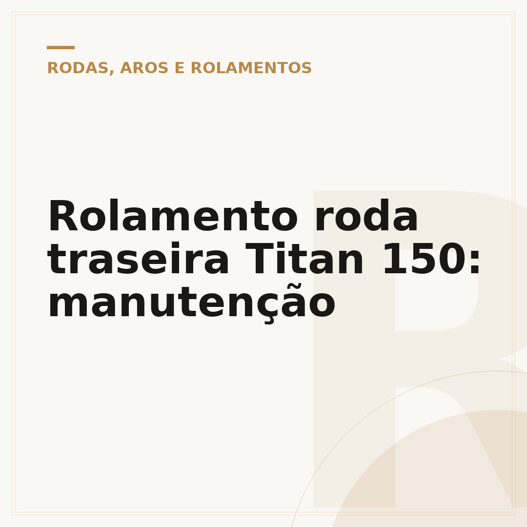 Rolamento roda traseira Titan 150: manutenção