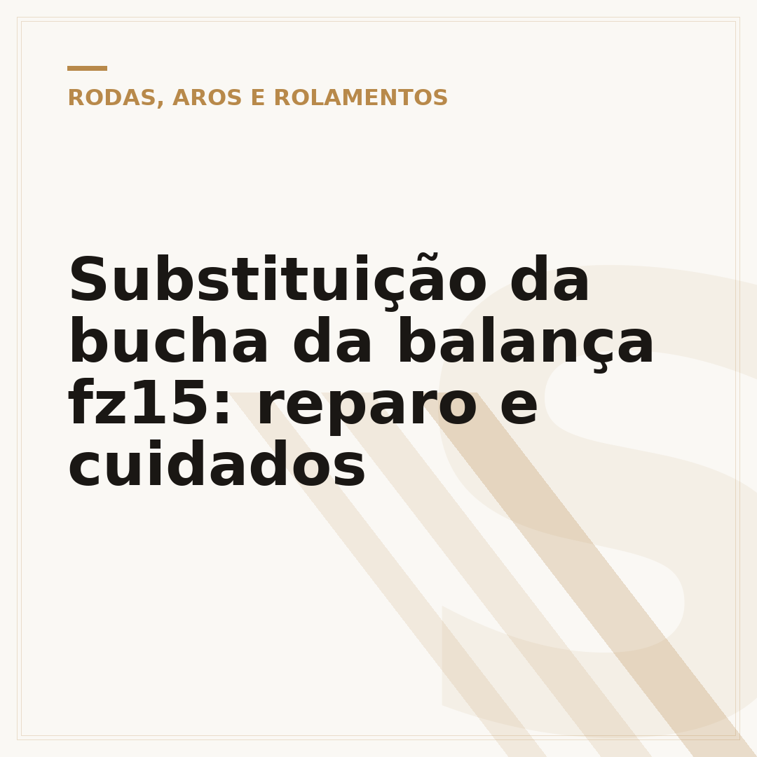 Substituição da bucha da balança fz15: reparo e cuidados