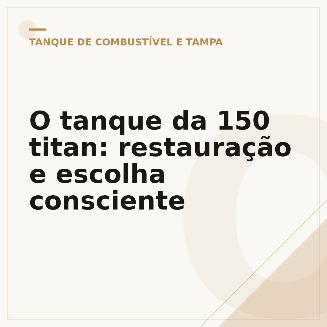 O tanque da 150 titan: restauração e escolha consciente