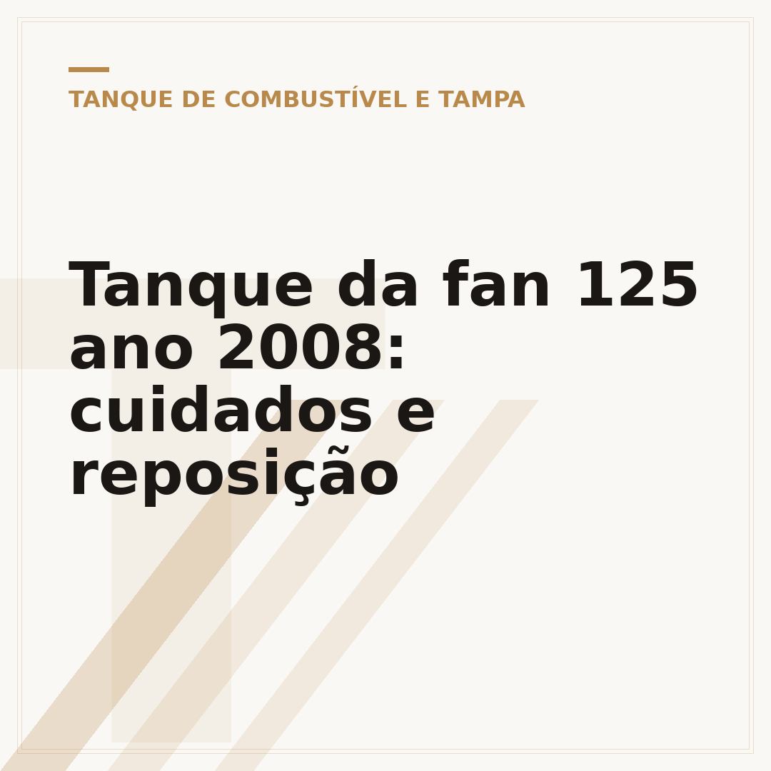 Tanque da fan 125 ano 2008: cuidados e reposição