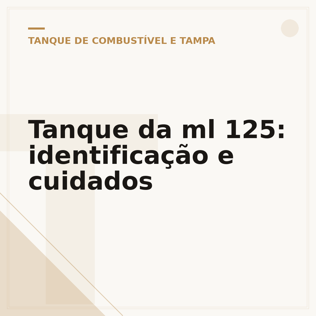 Tanque da ml 125: identificação e cuidados