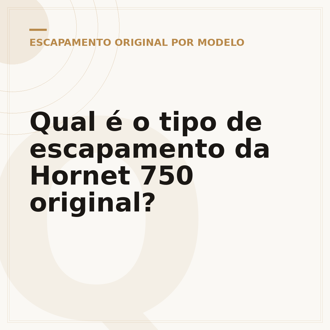 Qual é o tipo de escapamento da Hornet 750 original?