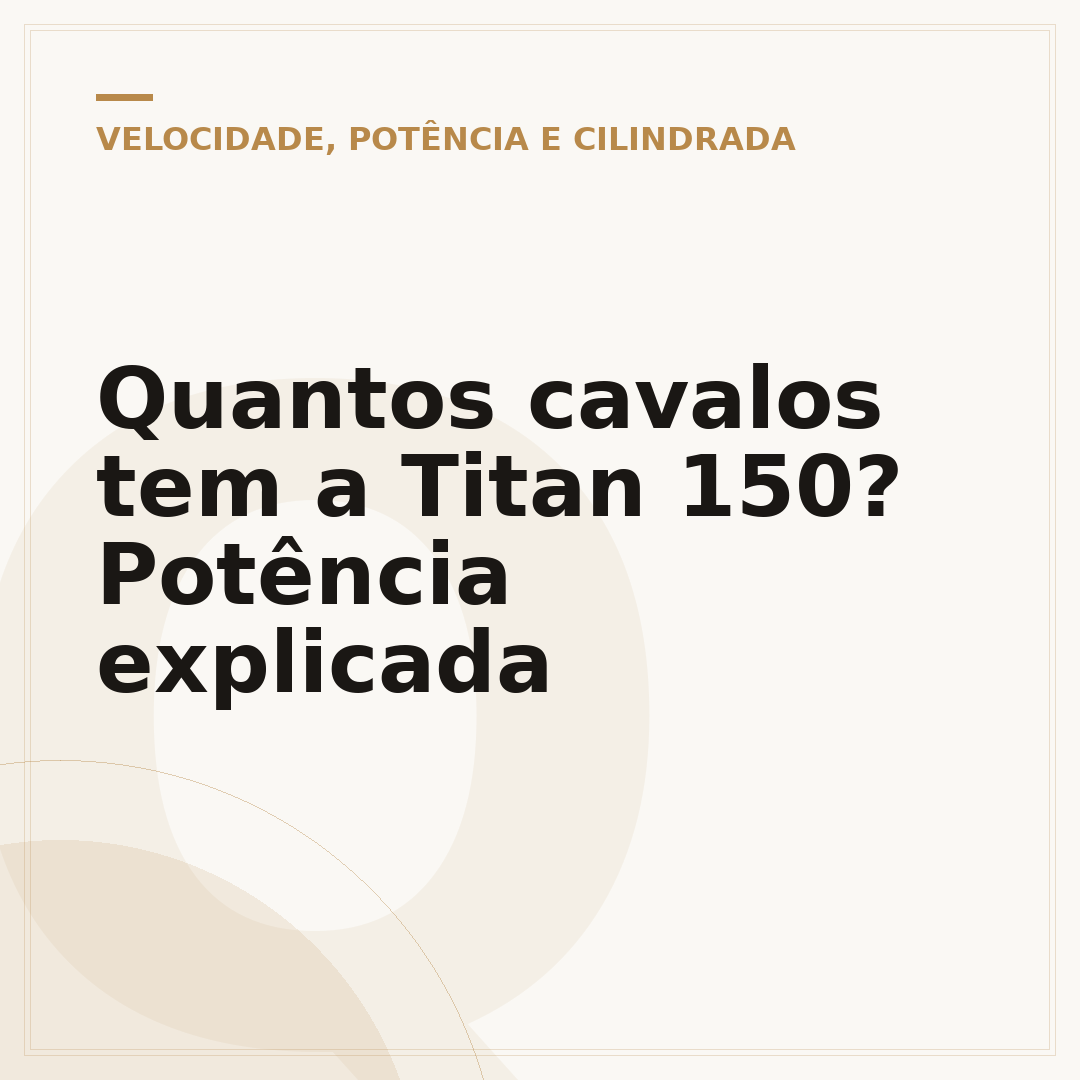 Quantos cavalos tem a Titan 150? Potência explicada