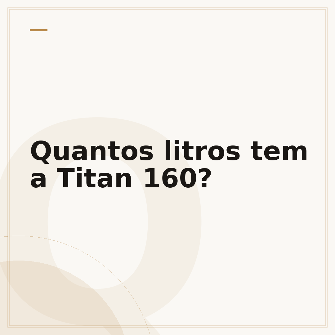 Quantos litros tem a Titan 160?