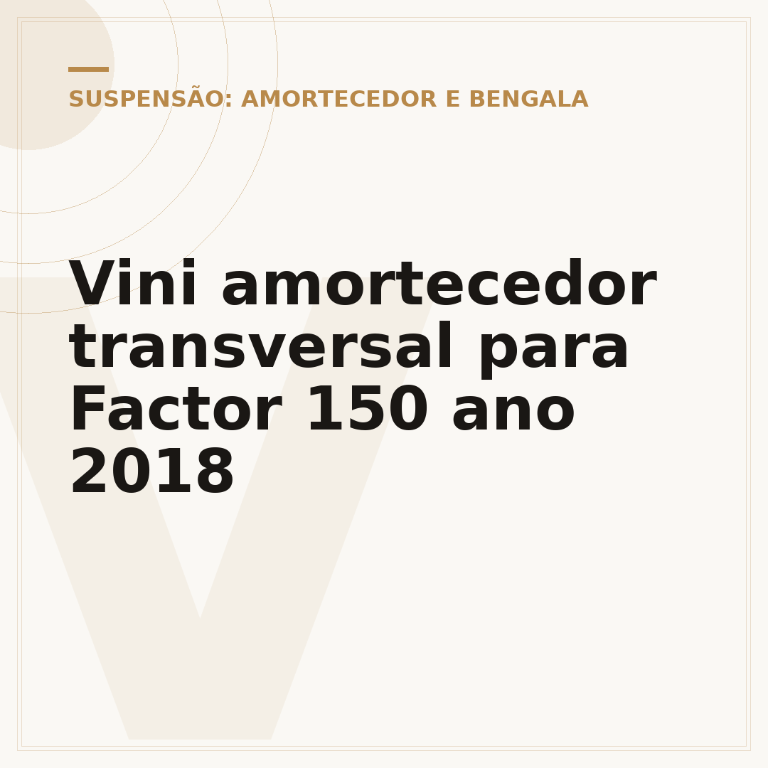 Vini amortecedor transversal para Factor 150 ano 2018