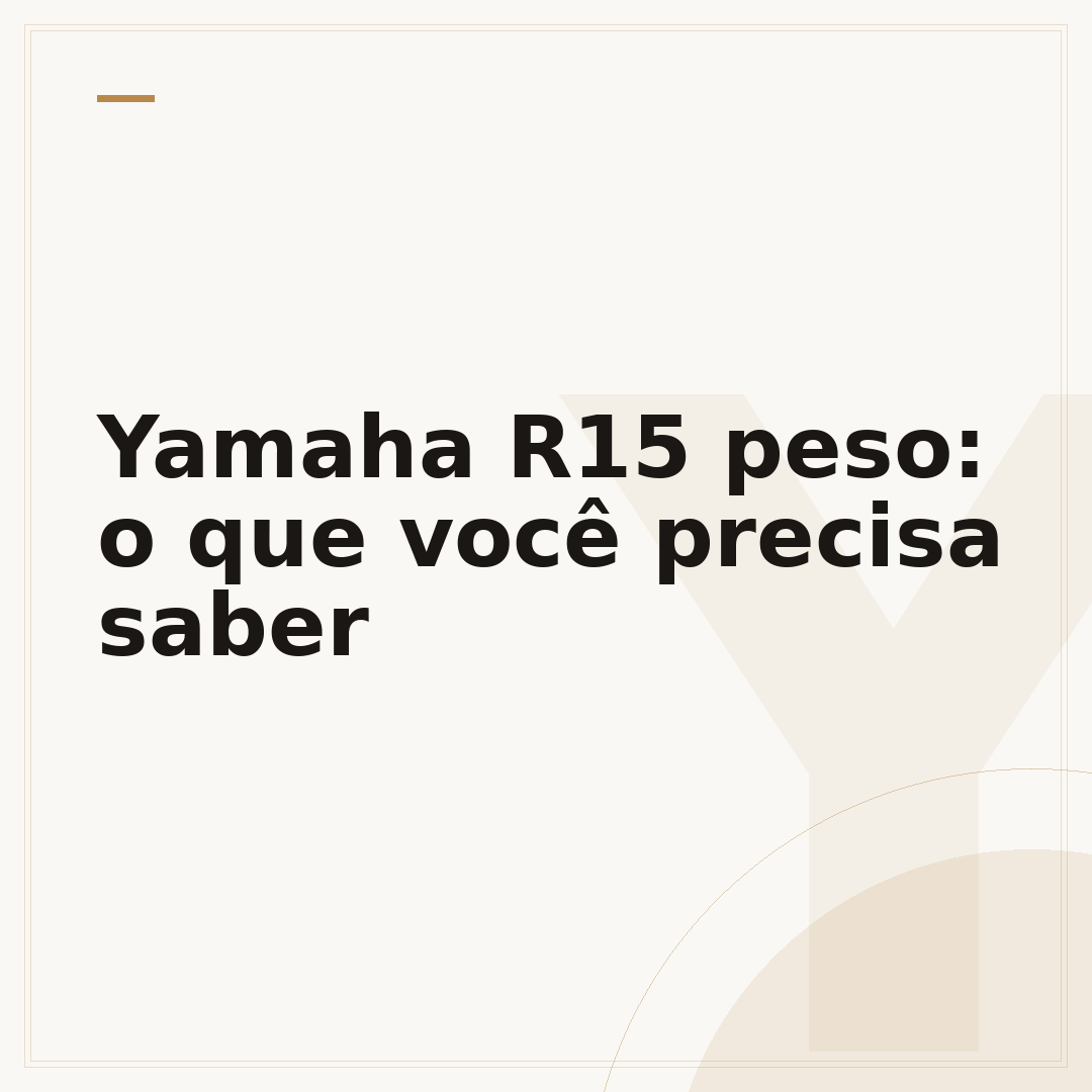 Yamaha R15 peso: o que você precisa saber